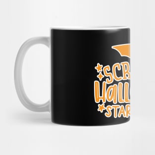 Screw It Halloween Starts Now Halloween Lover Fanatic Mug